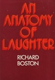 An Anatomy of Laughter (Richard Boston)
