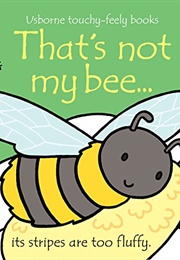 That's Not My Bee (Fiona Watt)
