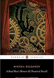 A Dead Man's Memoir (Mikhail Bulgakov)