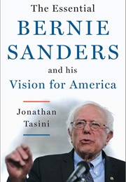 The Essential Bernie Sanders and His Vision for America (Jonathan Tasini)