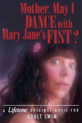 Mother, May I Dance With Mary Jane&#39;s Fist?: A Lifetone Original Movie (2018)