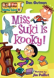 Miss Suki Is Kooky! (Dan Gutman)