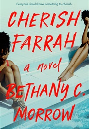 Cherish Farrah (Bethany C. Morrow)