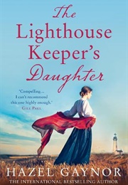 The Lighthouse Keeper's Daughter (Hazel Gaynor)