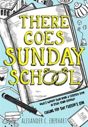 There Goes Sunday School (Alexander C. Eberhart)