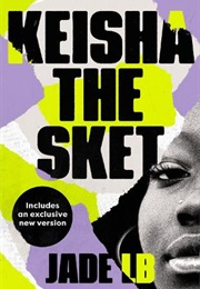 Keisha the Sket (Jade LB)
