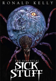 The Essential Sick Stuff (Ronald Kelly)