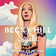 Heaven on My Mind - Becky Hill & Sigala