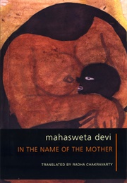 In the Name of the Mother (Mahasweta Devi)