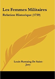 Les Femmes Militaires (Louis Rustaing De Saint-Jory)