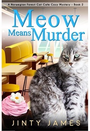 Meow Means Murder (Jinty James)