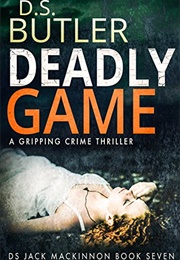 Deadly Game (D.S. Butler)
