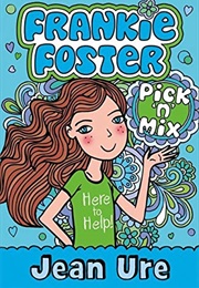 Frankie Foster: Pick 'N' Mix (Jean Ure)