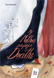 My Mother's Delightful Deaths (Carla Haslbauer)