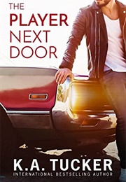 The Player Next Door (K.A Tucker)