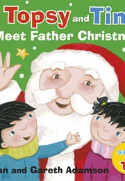 Topsy and Tim Meet Father Christmas (Jean Adamson)