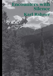 Encounters With Silence (Karl Rahner)