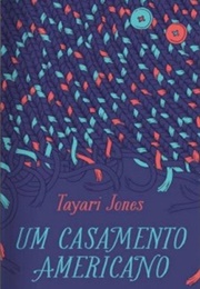Um Casamento Americano (Tayari Jones)
