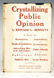 Crystallizing Public Opinion (Edward L. Bernays)