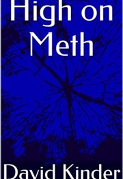 High on Meth (David Kinder)