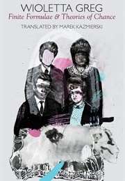 Finite Formulae & Theories of Chance (Wioletta Greg)