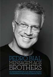 Mensagem Aos Brothers (Pedro Bial)