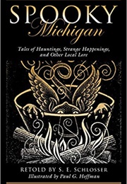 Spooky Michigan (S.E. Schlosser)