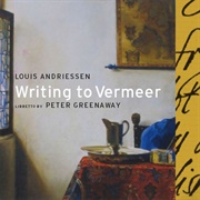 L Andriessen: Writing to Vermeer by Asko/Schönberg Ens / Reinbert De Leeuw