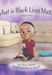 What Is Black Lives Matter? (Salina Harris)