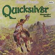 Quicksilver Messenger Service - Happy Trails