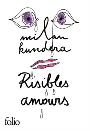 Risibles Amours (Milan Kundera)