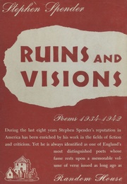Ruins and Visions (Stephen Spender)