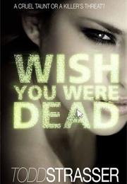 Wish You Were Dead (Todd Strasser)