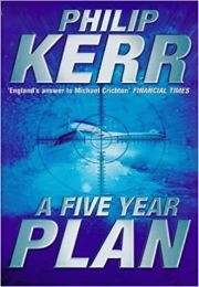 A Five Year Plan (Philip Kerr)