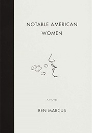 Notable American Women (Ben Marcus)