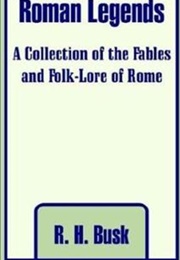 The Folk-Lore of Rome (R. H. Busk)