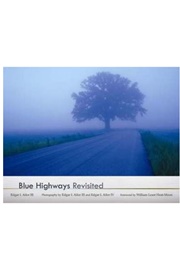 Blue  Highways Revisited (Edgar I. Ailor III, Edgar I. Ailor IV (Photography)