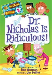 Dr. Nicholas Is Ridiculous (Dan Gutman)