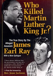 Who Killed Martin Luther King Jr.? (James Earl Ray)