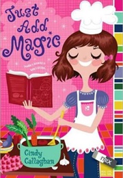 Just Add Magic (Cindy Callaghan)