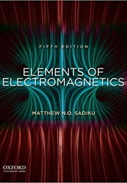 Elements of Electromagnetics (Matthew N. O. Sadiku)
