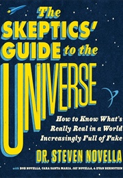 The Skeptic's Guide to the Universe (Dr. Steven Novella)
