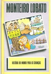 História Do Mundo Para as Crianças (Monteiro Lobato)
