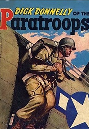 Dick Donnelly of the Paratroops (Marshall McClintock)