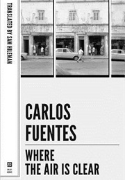 Where the Air Is Clear (Carlos Fuentes)