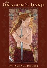 The Dragon's Harp (Rachel Pruitt)