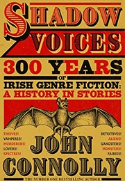 Shadow Voices: 300 Years of Irish Genre Fiction (John Connolly)