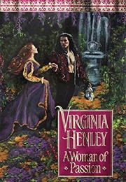 A Woman of Passion (Virginia Henley)