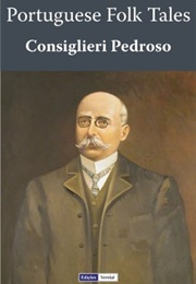 Portuguese Folk Tales (Consiglieri Pedroso)