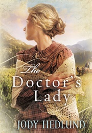 The Doctor&#39;s Lady (Jody Hedlund)